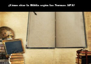 Cómo citar la Biblia Segun las Normas APA
