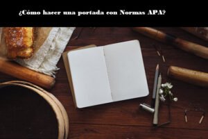 📝 Crear Portada Con Normas APA: 💡 Guía Completa 🔍